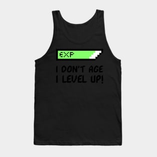 I dont age, I level up Tank Top